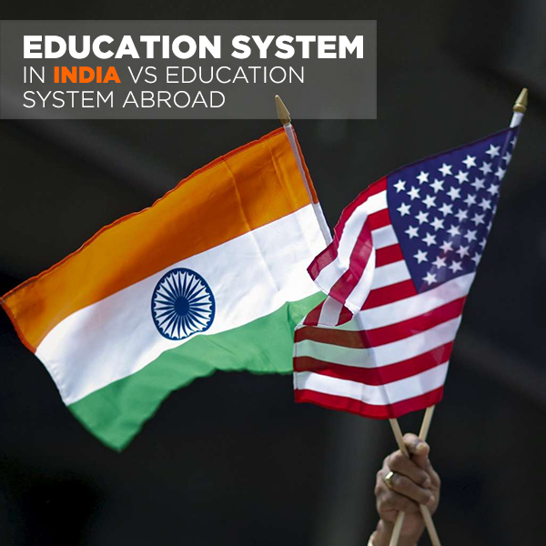 Education System in India vs Education System Abroad