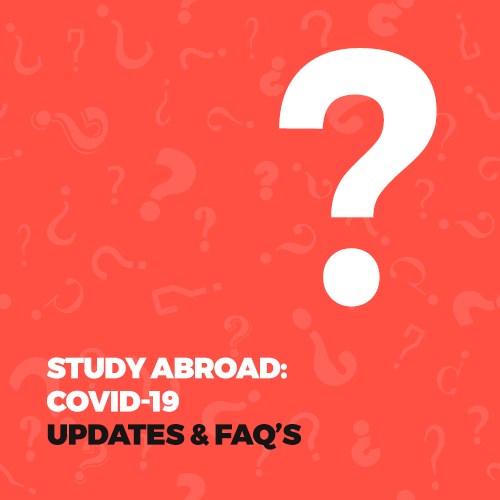 Study Abroad: COVID-19 updates & FAQ’s