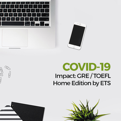 COVID-19 Impact: GRE / TOEFL Home Edition by ETS