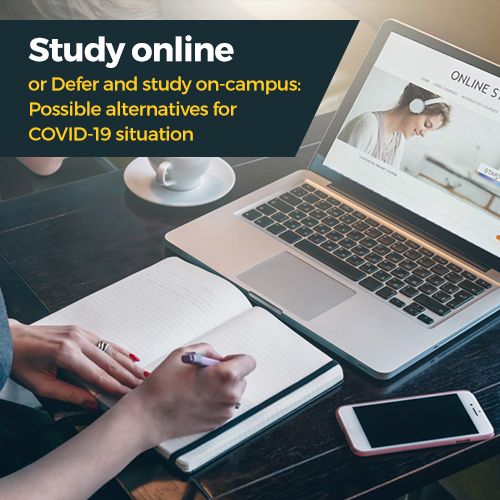 Study online or Defer and study on-campus: Possible alternatives for COVID-19 situation