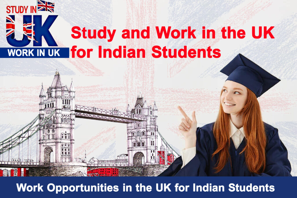 Work Opportunities in the UK for Indian Students