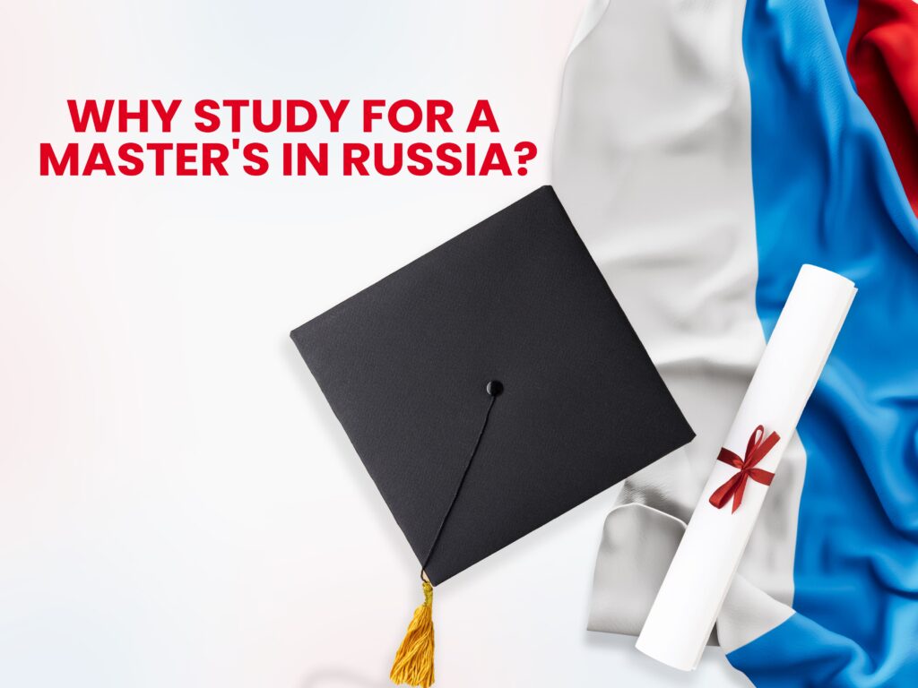 Why Study for a Master's in Russia?