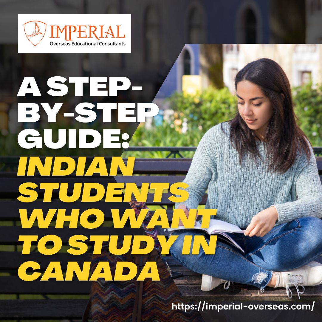 A Step-by-Step Guide: Indian students Who Want to Study in Canada