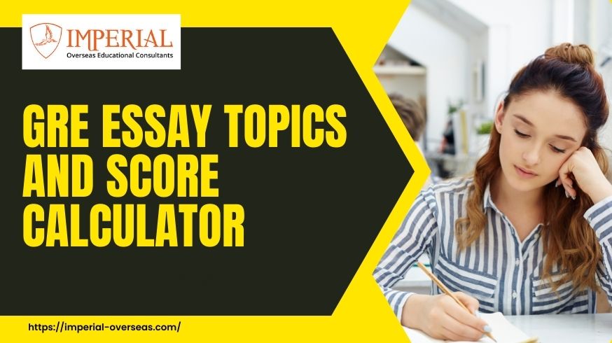 GRE Essay Topics and Score Calculator