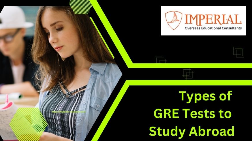 Types of GRE Tests to Study Abroad