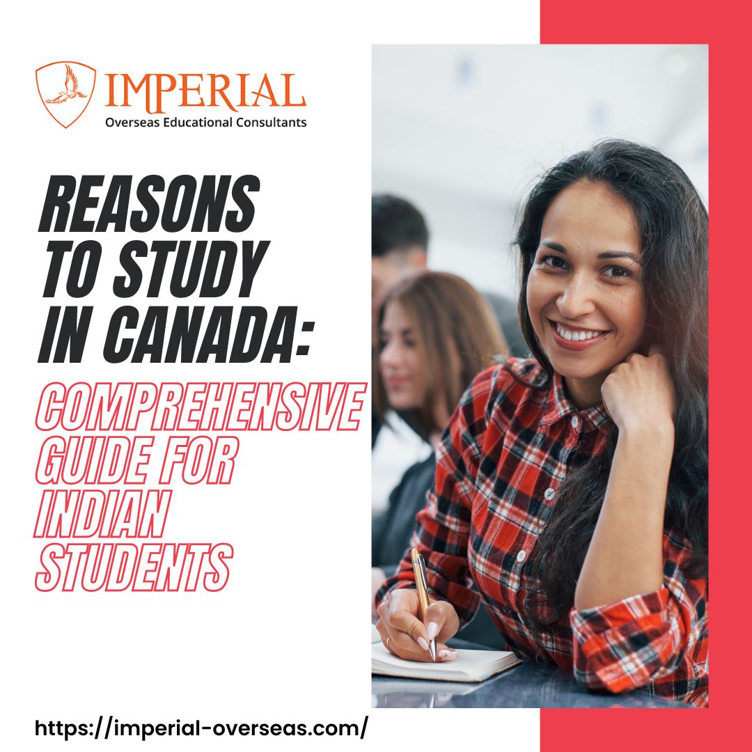 Reasons to Study in Canada: A Comprehensive Guide for Indian students