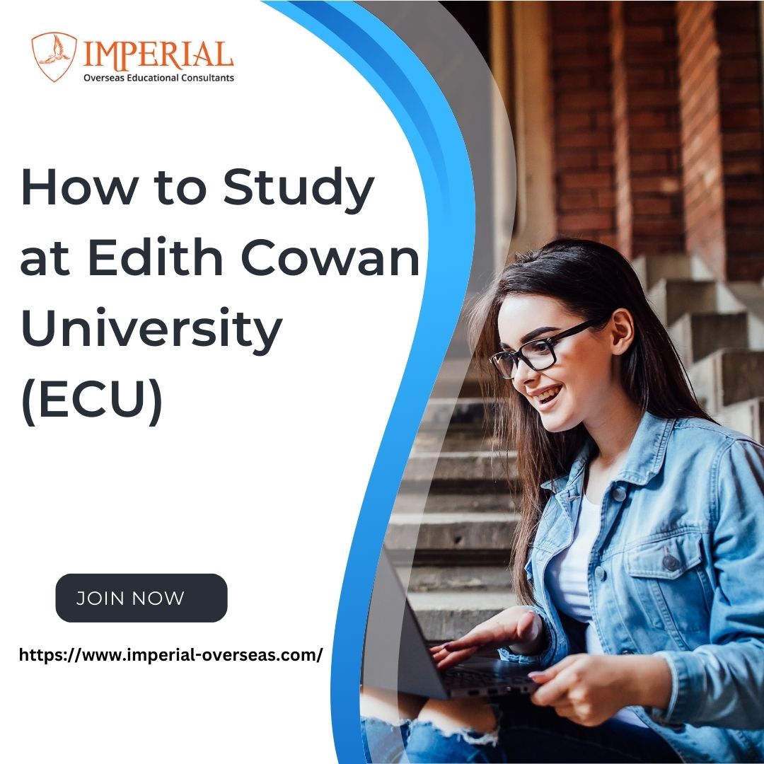 How to Study at Edith Cowan University (ECU)