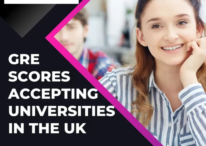 GRE Scores Accepting Universities in the UK