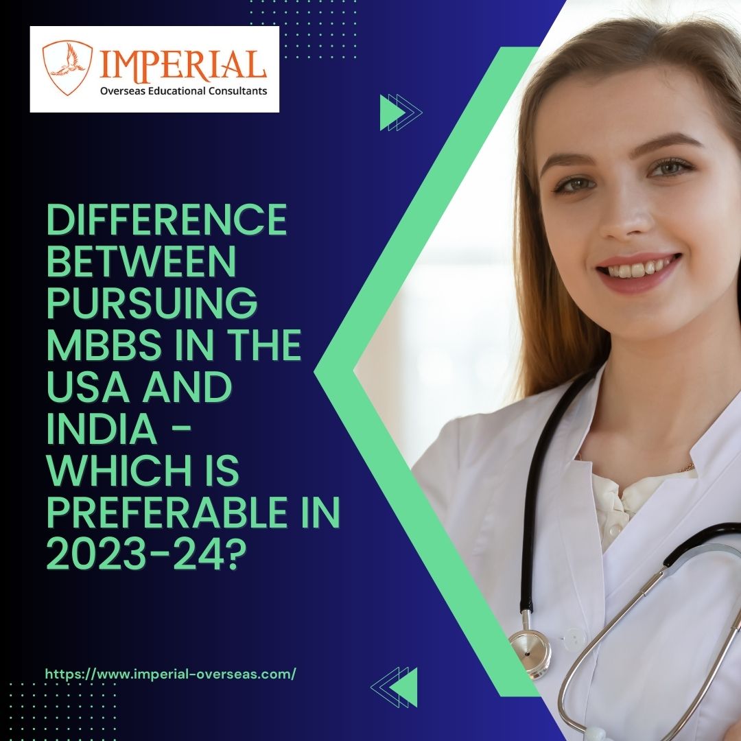 Difference between pursuing MBBS in the USA and India – Which is preferable in 2023-24?