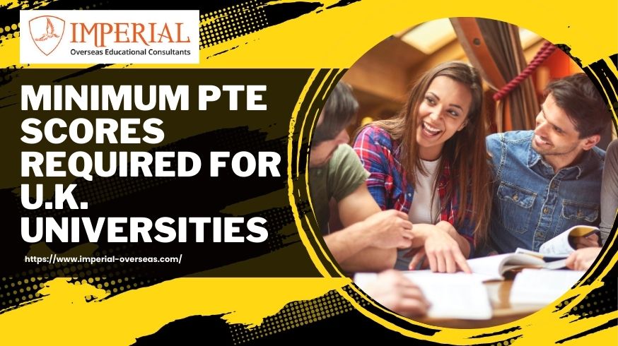 Minimum PTE Scores Required for U.K. Universities