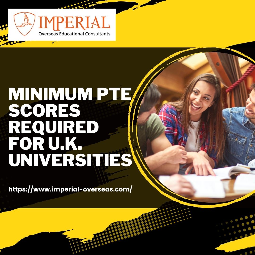 Minimum PTE Scores Required for U.K. Universities