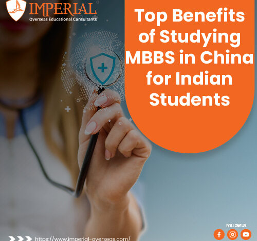 Benefits of Studying MBBS in China for Indian Students