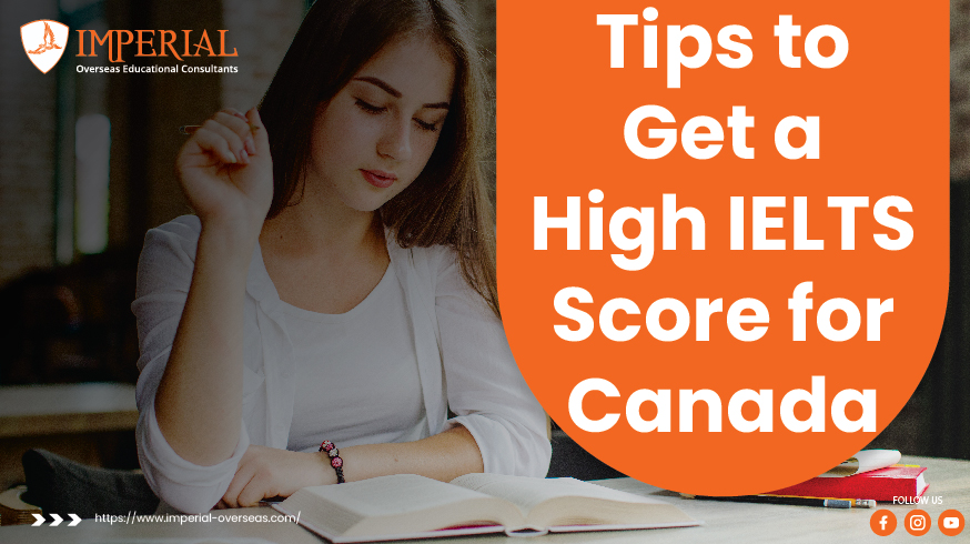 Tips to Get a High IELTS Score for Canada