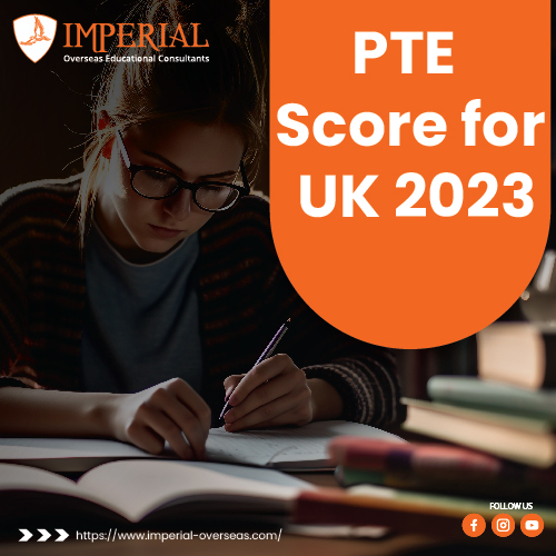 PTE Score for UK 2023: Know the Best Scores for Universities and Visa