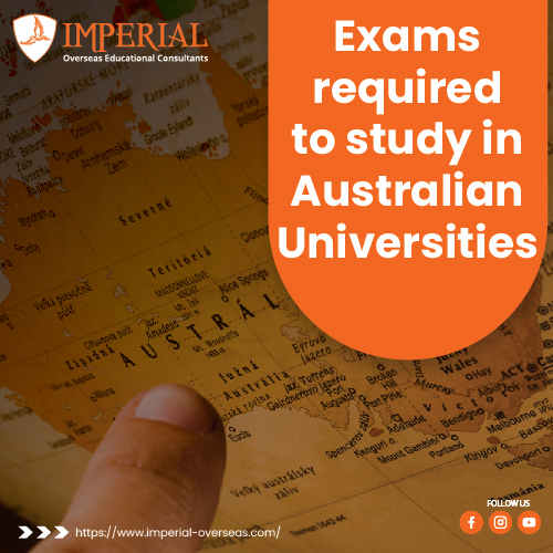 Exams required to study in Australian Universities