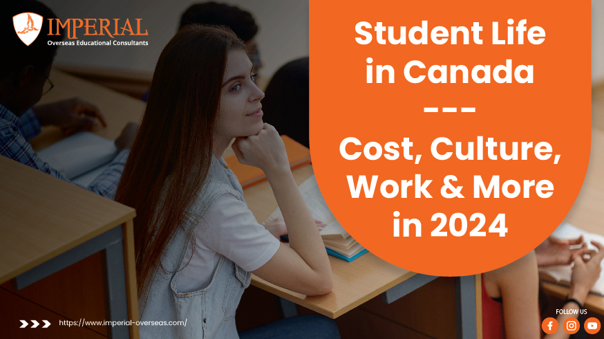 Student Life in Canada - Cost, Culture, Work & More in 2024