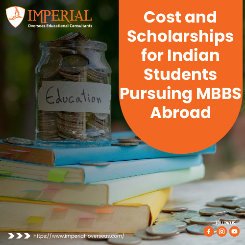 Cost and Scholarships for Indian Students Pursuing MBBS Abroad