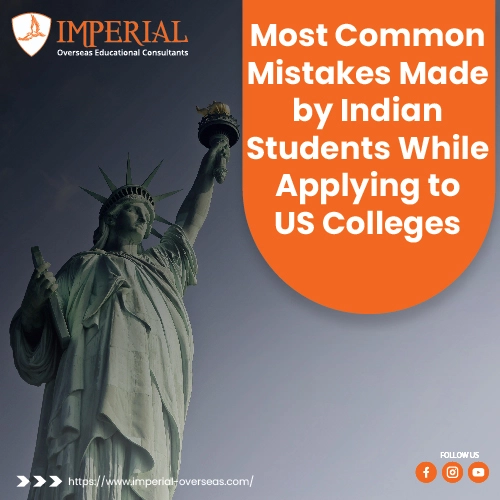 Most Common Mistakes Made by Indian Students While Applying to US Colleges