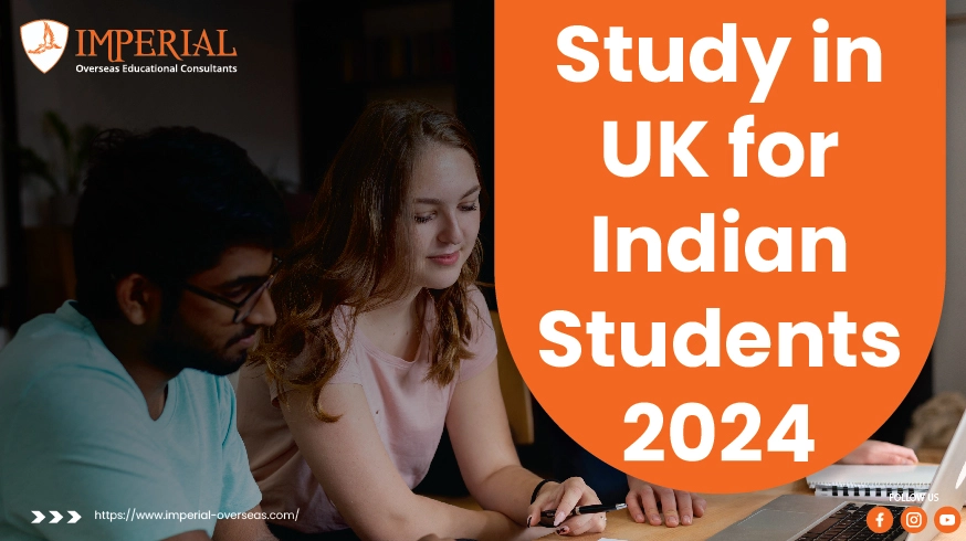 Study in UK for Indian Students 2024: Eligibility & Requirements