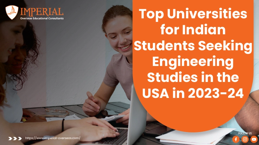 Top Universities for Indian Students Seeking Engineering Studies in the USA in 2023-24