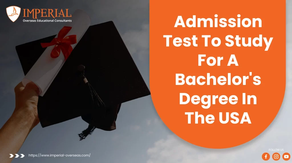 Admission Test To Study For A Bachelor's Degree In The USA