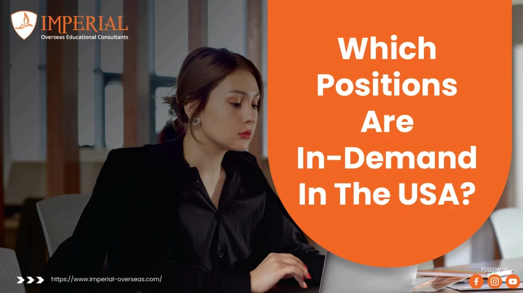 Which Positions Are In Demand In The USA Imperial Overseas which-positions-are-in-demand-in-the-usa-imperial-overseas