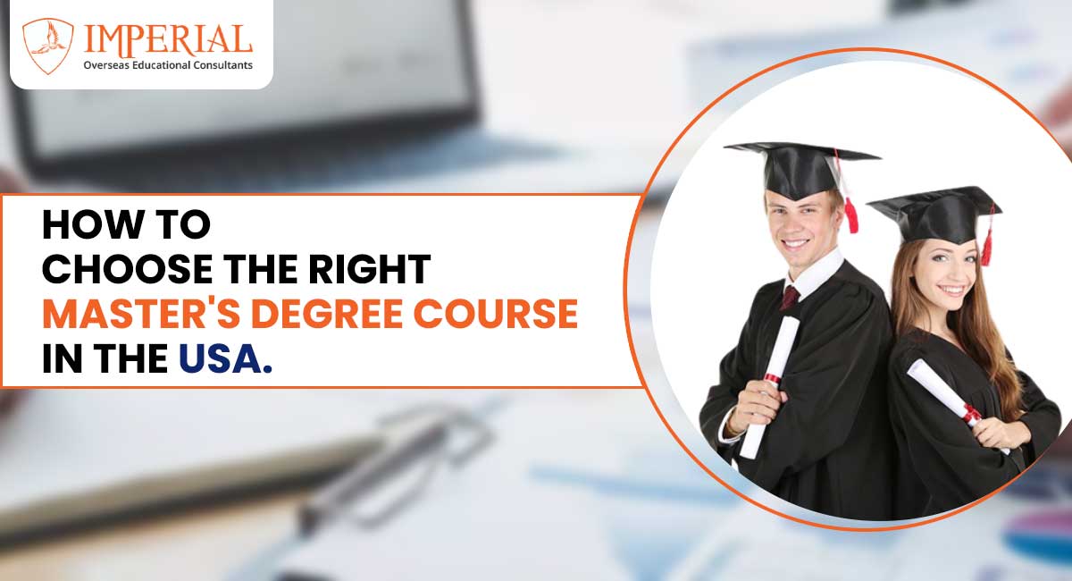 How to Choose the Right Master’s Degree Course in the USA