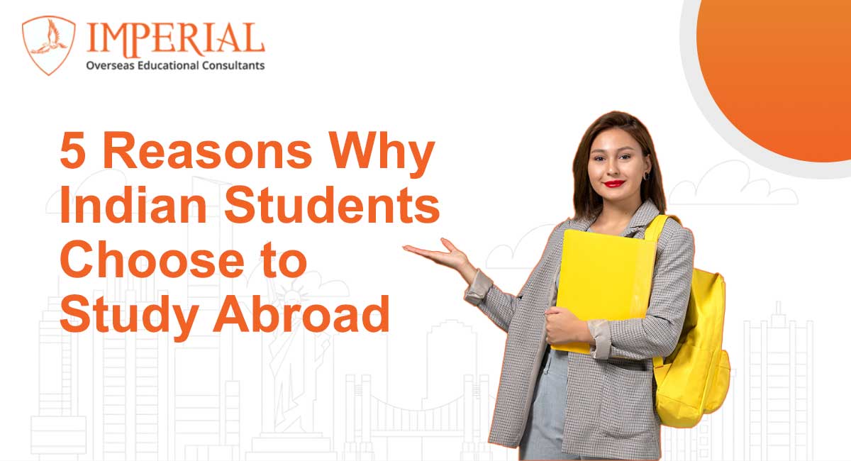 5 Reasons Why Indian Students Choose to Study Abroad
