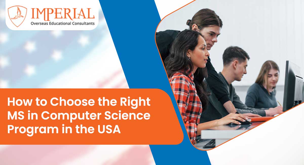 How to Choose the Right MS in Computer Science Program in the USA