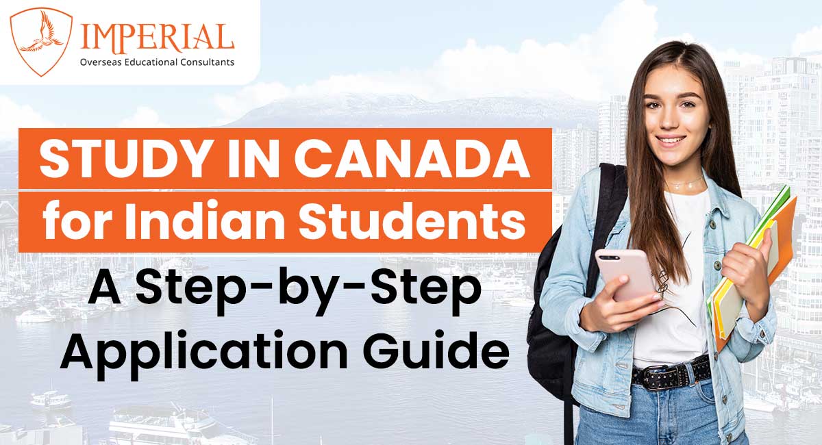 Study in Canada for Indian Students: A Step-by-Step Application Guide