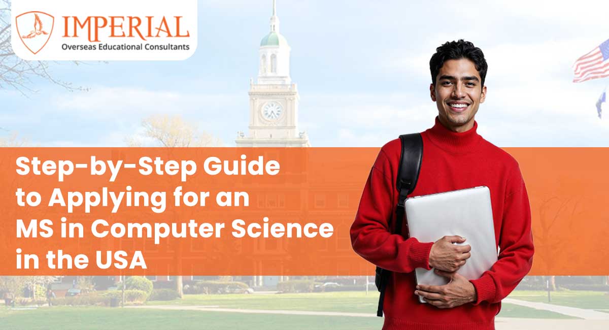 Step-by-Step Guide to Applying for an MS in Computer Science in the USA