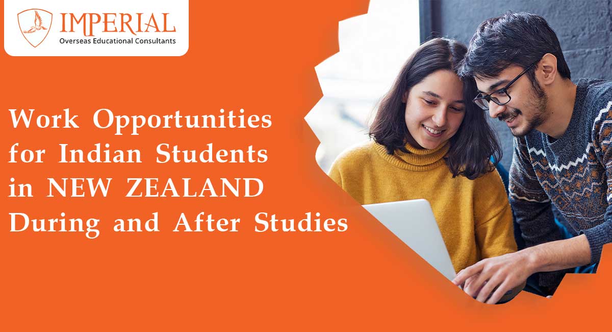 Work Opportunities for Indian Students in New Zealand During and After Studies