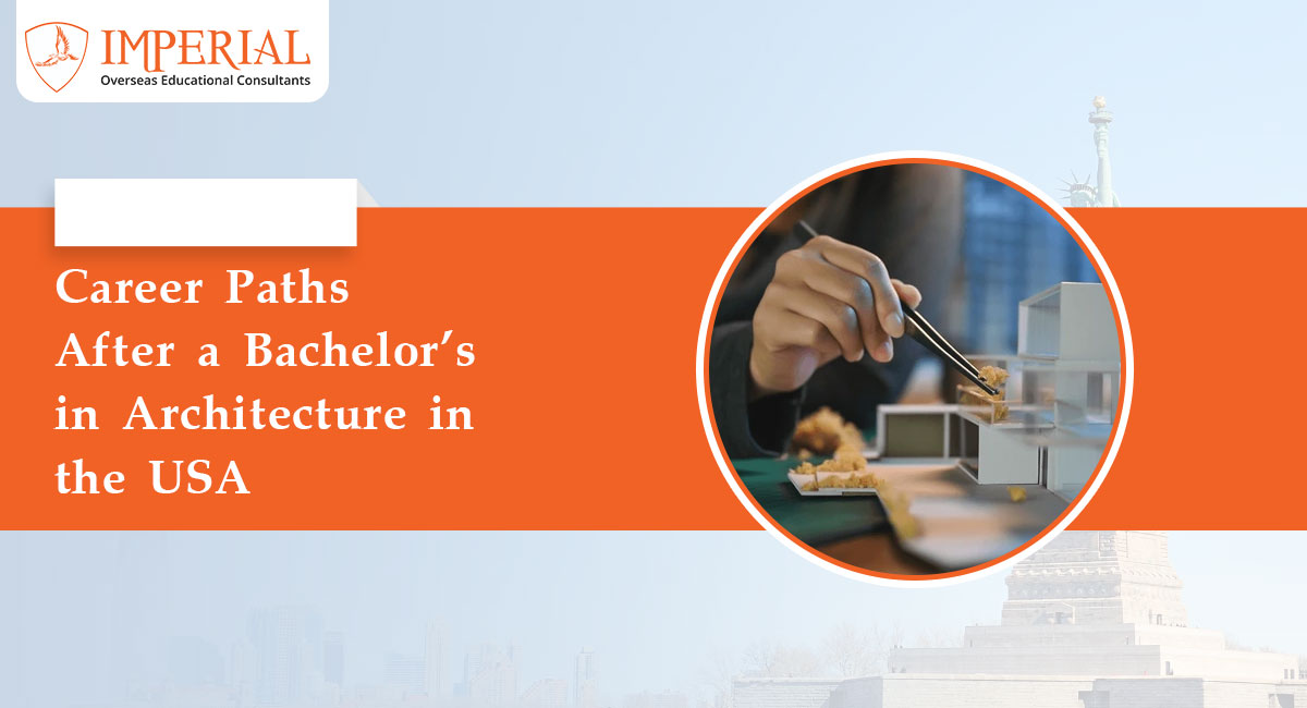 Career Paths After a Bachelor’s in Architecture in the USA