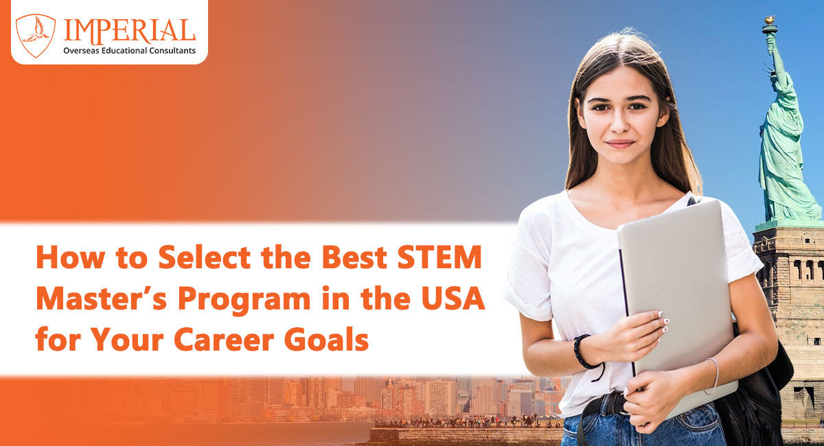How to Select the Best STEM Master’s Program in the USA for Your Career Goals