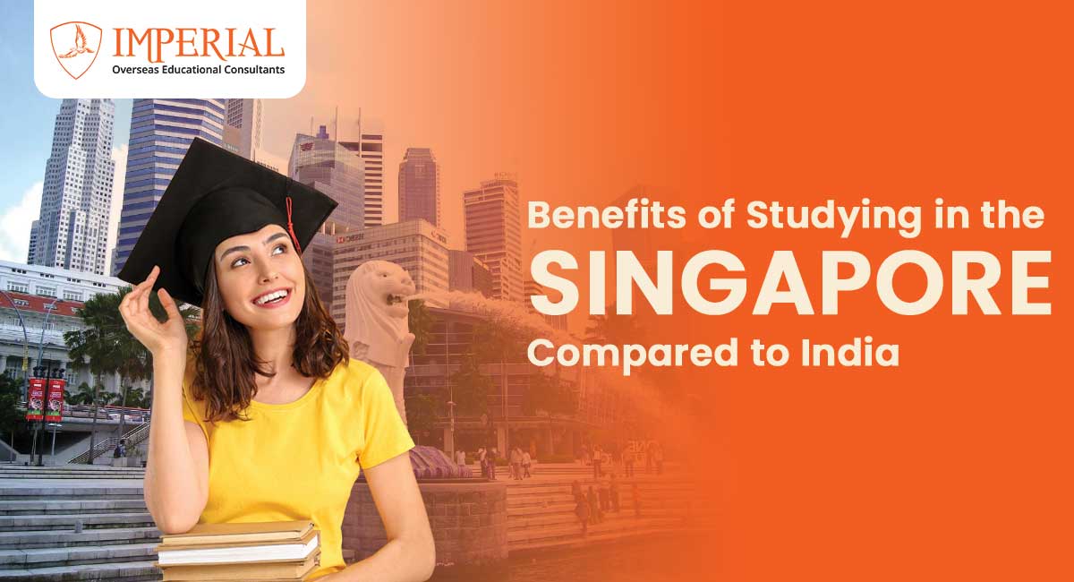 Benefits of Studying in Singapore Compared to India