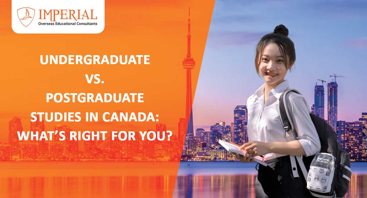 Undergraduate vs. Postgraduate Studies in Canada: What’s Right for You?
