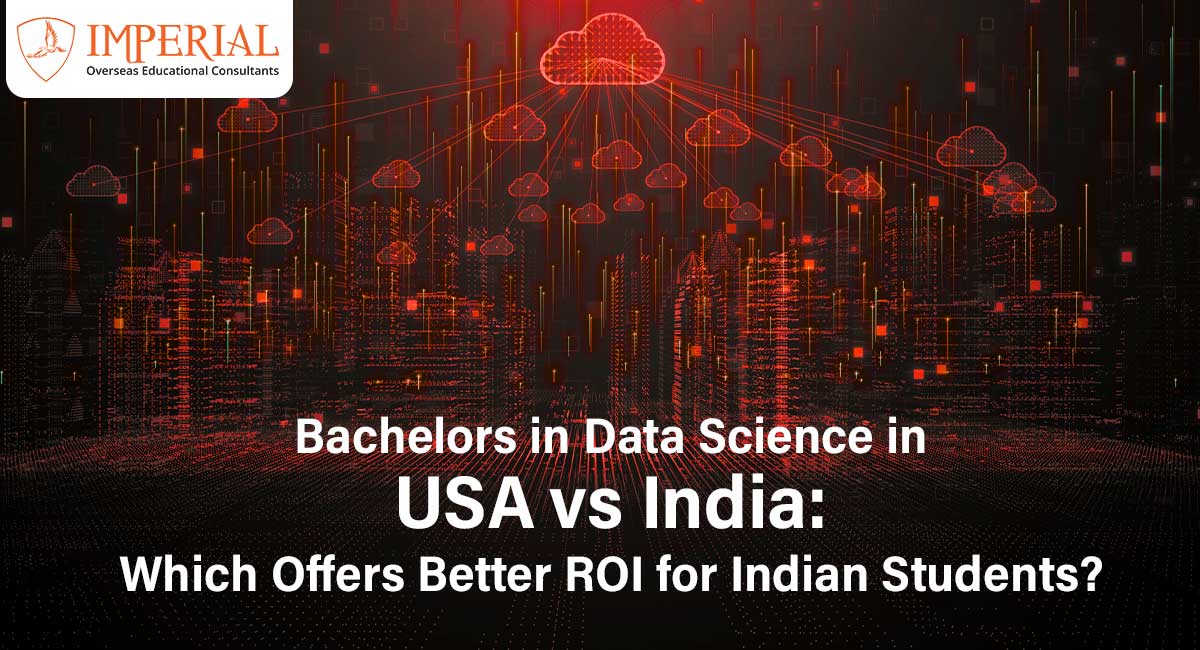Bachelors in Data Science in USA vs India: Which Offers Better ROI for Indian Students?