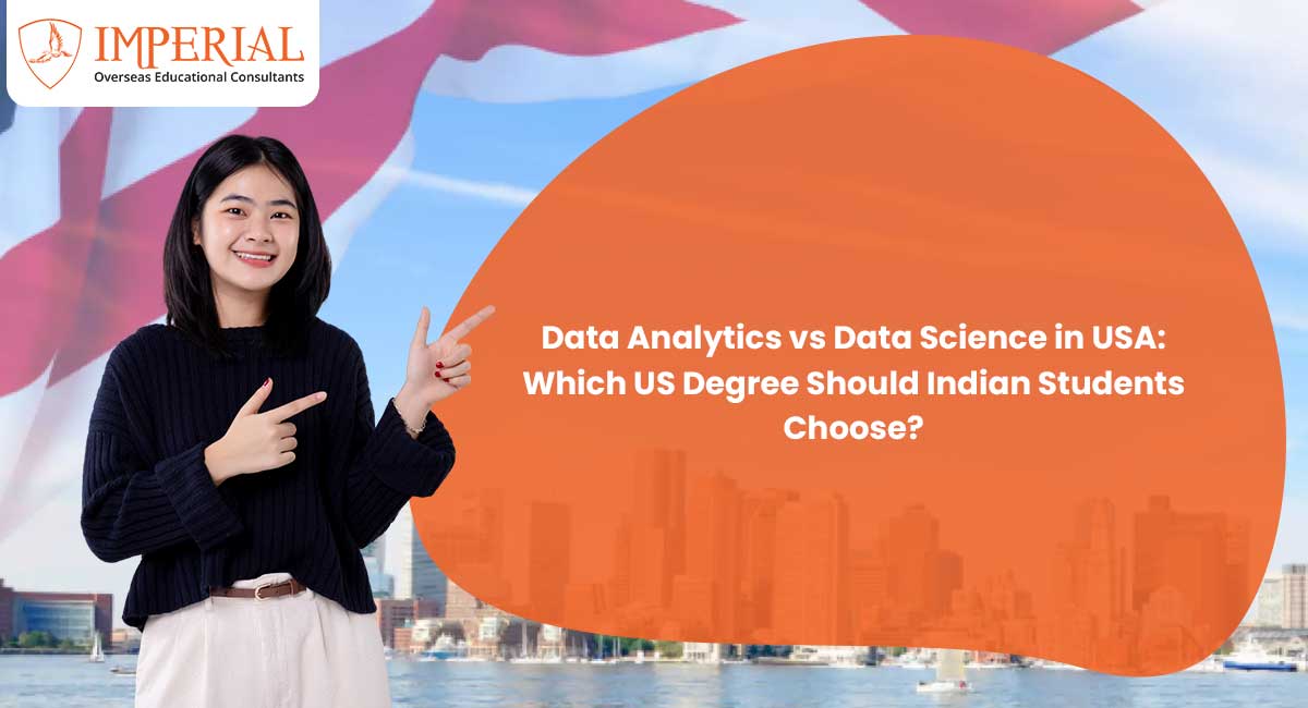 Data Analytics vs Data Science in USA: Which US Degree Should Indian Students Choose?