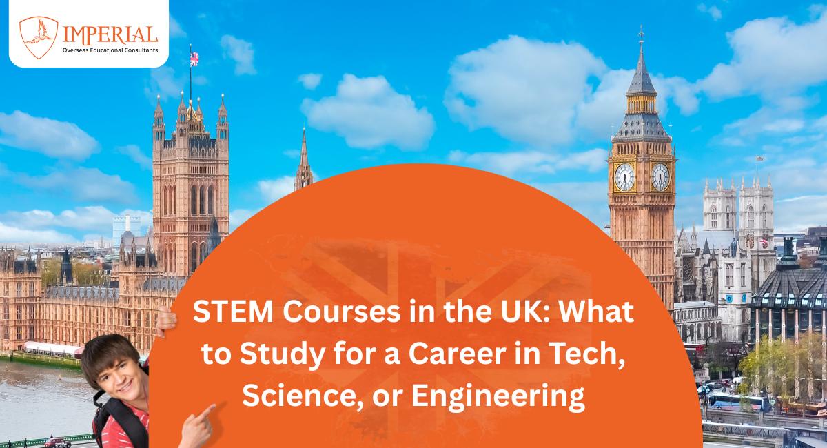STEM Courses in the UK: Which Course to Take for a Tech, Science, or Engineering Profession