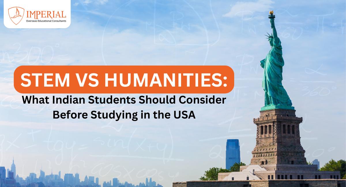 STEM vs Humanities: What Indian Students Should Consider Before Studying in the USA