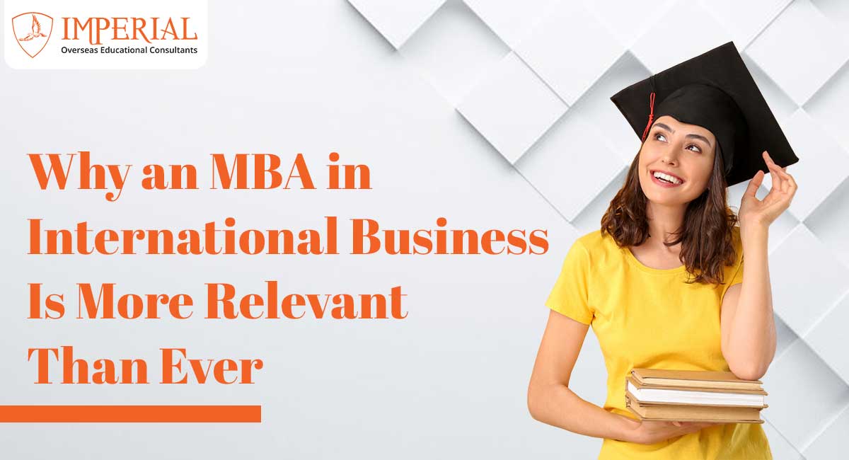 Why an MBA in International Business Is More Relevant Than Ever