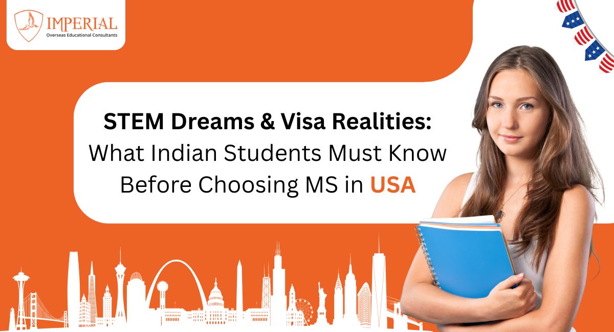 STEM Dreams & Visa Realities: What Indian Students Must Know Before Choosing MS in USA