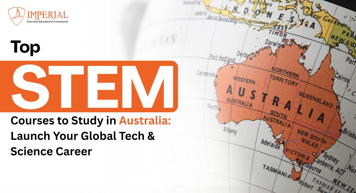 Top STEM Courses to Study in Australia: Launch Your Global Tech & Science Career