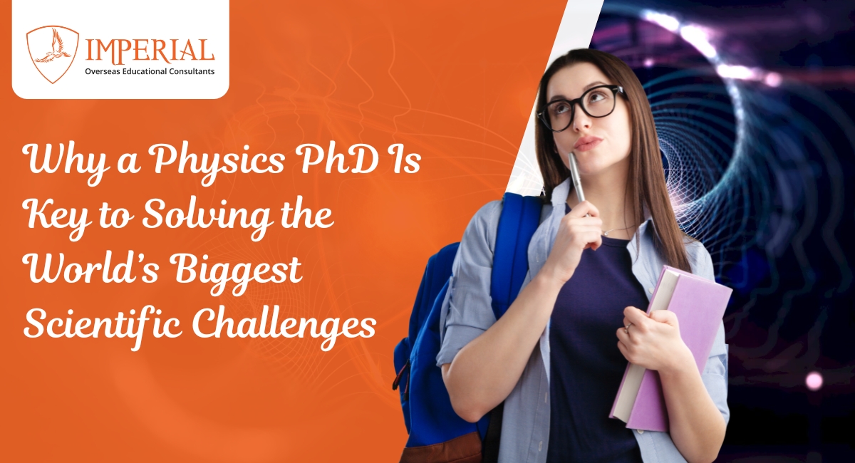 Why a Physics PhD Is Key to Solving the World’s Biggest Scientific Challenges