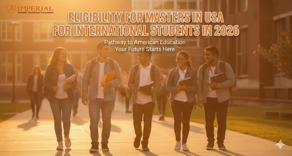 Eligibility for Masters in USA for International Students in 2026