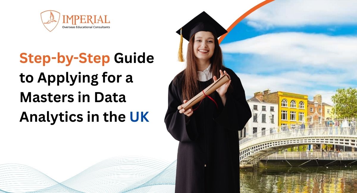 Step-by-Step Guide to Applying for a Masters in Data Analytics in the UK