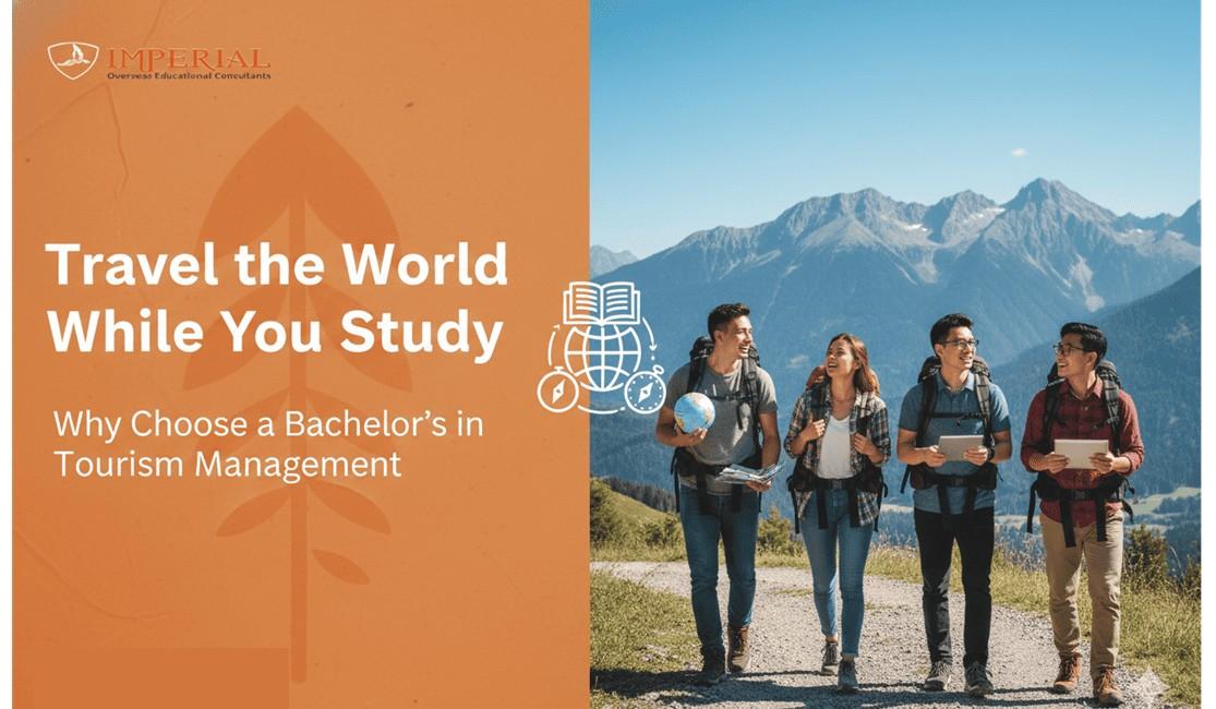 Choose a Bachelor’s in Tourism Management