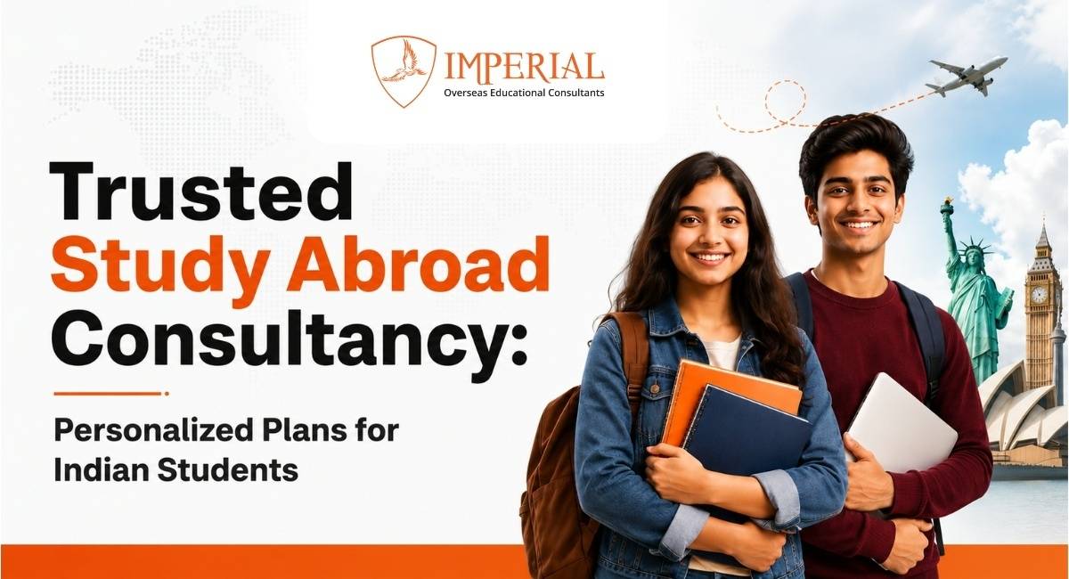 Trusted Study Abroad Consultancy: Personalized Plans for Indian Students