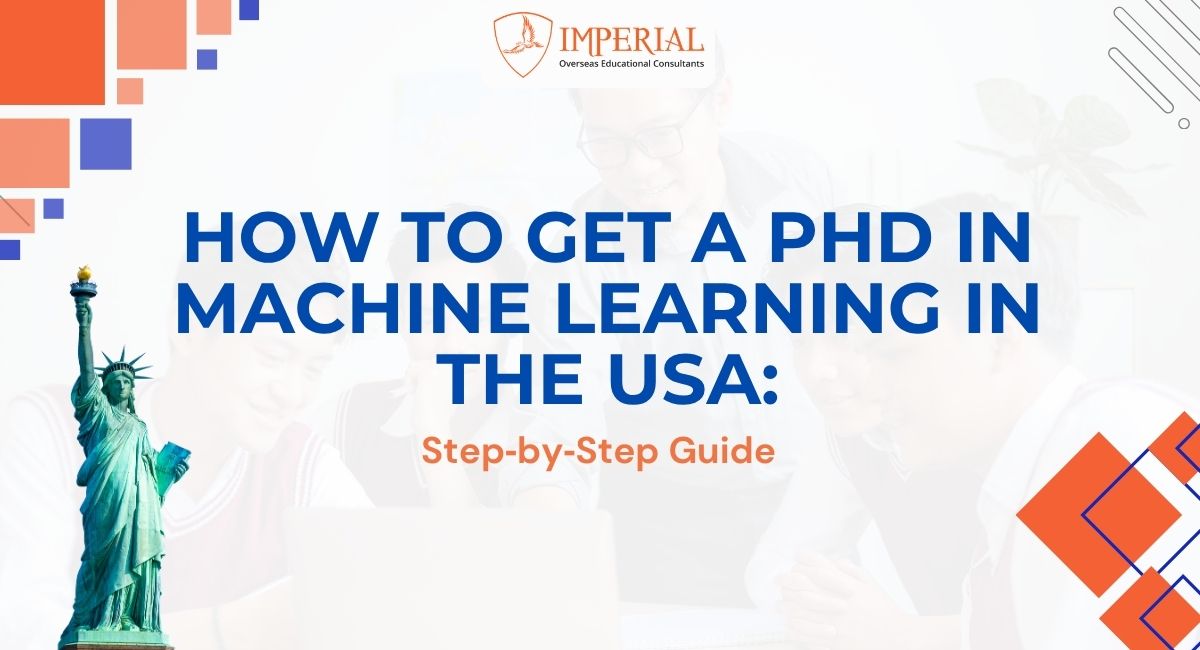 How to Get a PhD in Machine Learning in the USA: Step-by-Step Guide